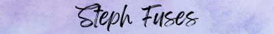 a pale purple mottled background with Steph Fuses written on it in script font